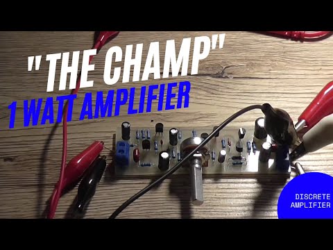 "The Champ" 1W Class-AB Amplifier