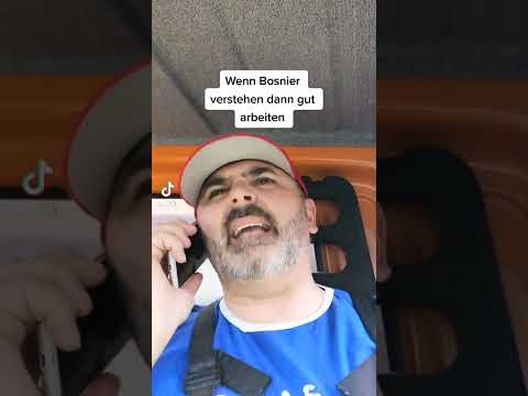 Wenn Bosnier verstehen dann gut arbeiten