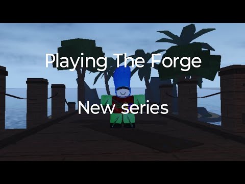 Playing The forge (S1E1)