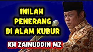 Download lagu inilah penerang di alam kubur | kh zainuddin mz mp3
