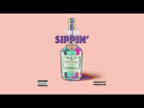 Tya Lea - Sippin' [Official Audio]