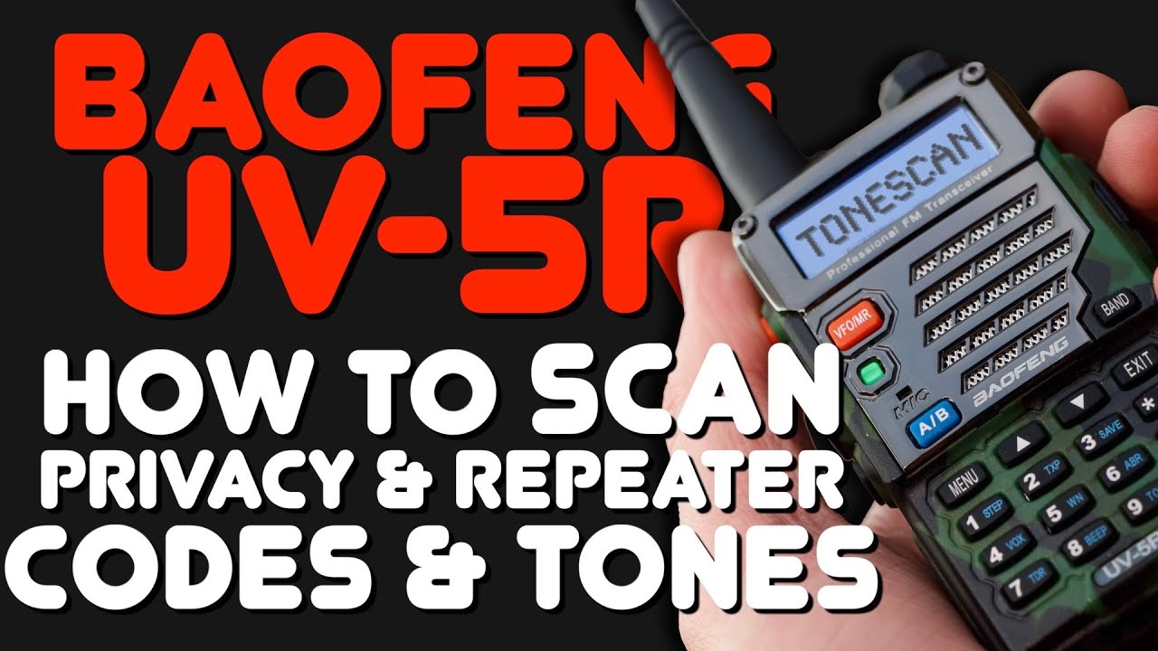How To Scan For Repeater Tones Or Privacy Codes On A UV-5R - Tone Scanning On Baofeng UV5R Ham Radio