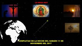 COMPLETAS DE LA NOCHE DE HOY SÁBADO 11 DE NOVIEMBRE DEL 2017