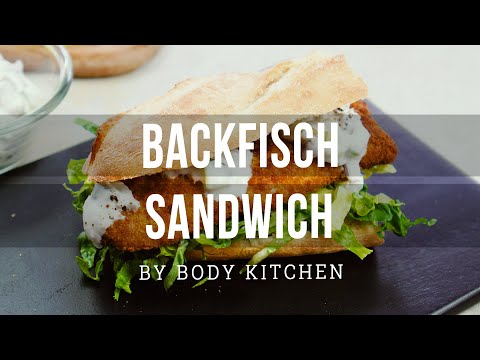 Backfisch Sandwich mit selbstgemachter Remoulade – ein Body Kitchen® Rezept