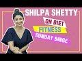 Shilpa Shetty REVEALS Her Fitness SECRET DIET Achievements Sunday Binge EXCLUSIVE INTERVIEW