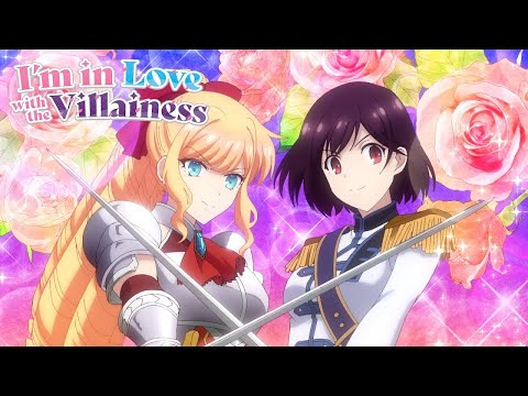 I’m in Love with the Villainess! - Opening | Raise Y/Our Hands!!