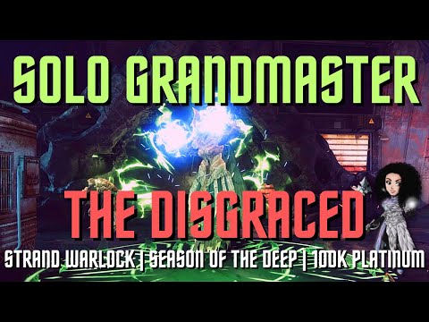 Solo Grandmaster Nightfall The Disgraced - Strand Warlock - Destiny 2 Season of the Deep S21