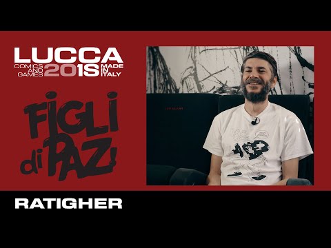 [Lucca Comics & Games] Figli di Paz - Ratigher