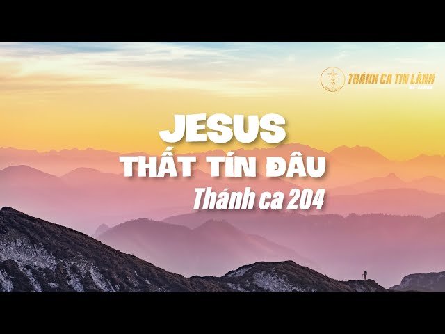 THÁNH CA 204 | GIÊ XU THẤT TÍN ĐÂU | KARAOKE THÁNH CA TIN LÀNH