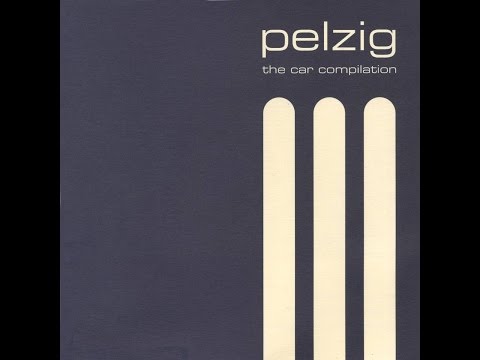 Pelzig - The Car Compilation (MTRCTY) [Full Album]