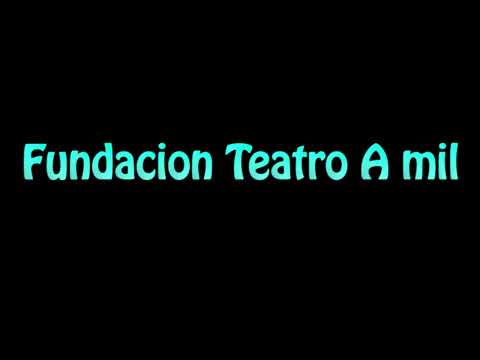 Learn How To Pronounce Fundacion Teatro A mil