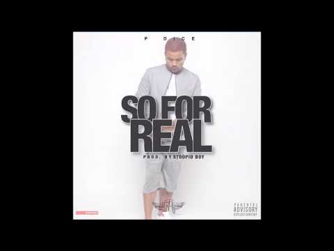 P Dice - So For Real (Single Release)