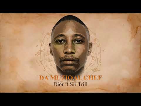 Da Muziqal Chef feat. Sir Trill - Dior (Official Audio)