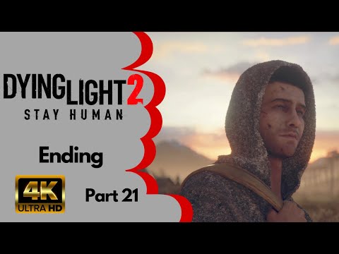 Dying Light 2 Full Walkthrough - Part 21 [Ending] 4K (UHD)