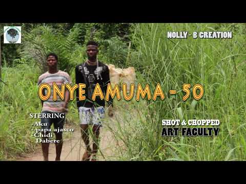Strongtree comedy - onye amuma 50