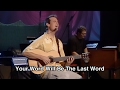 Your Word Will Be The Last Word - Tommy Walker / From "Make It Glorious" (2004)