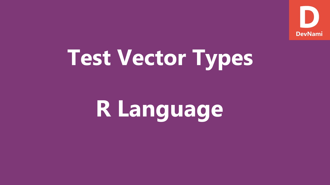 R Programming Test Vector Types