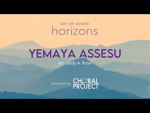 The Choral Project Performs "Yemaya Assesu" (arr. Judy A. Rose)