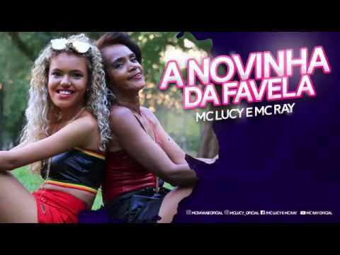A NOVINHA DA FAVELA  -  Mc Lucy & Mc Ray ( Clipe Oficial )