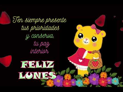 Tarjeta De Feliz Lunes E Inicio De Semana Un Lindo Mensaje Para Ti