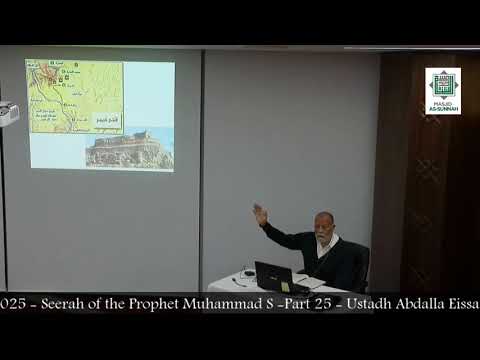 025 | Seerah of the Prophet Muhammad S | Part 25 | Ustadh Abdalla Eissa