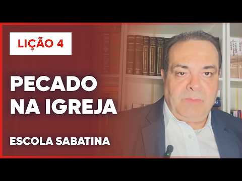 NOVA LIÇÃO 4 ESCOLA SABATINA 2026 | Pecado na Igreja