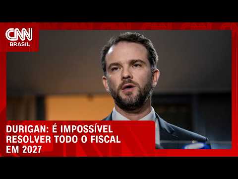 Durigan diz que é impossível resolver problema fiscal por completo em 2027 | CNN MERCADO