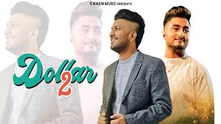 Dollar 2 G Khan Ft Khan Saab  Official Song  Lates