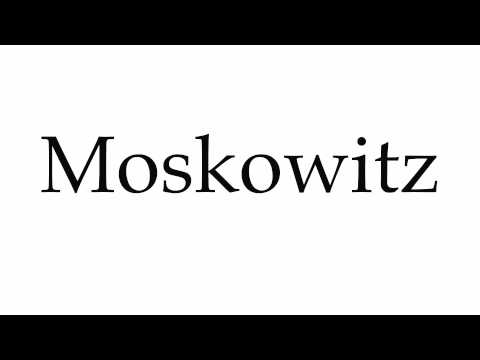 How to Pronounce Moskowitz