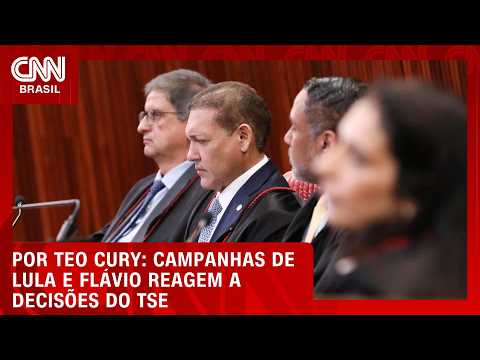 Análise: Decisões do TSE geram reação nas campanhas de Lula e Flávio | LIVE CNN