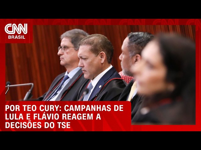 Análise: Decisões do TSE geram reação nas campanhas de Lula e Flávio | LIVE CNN