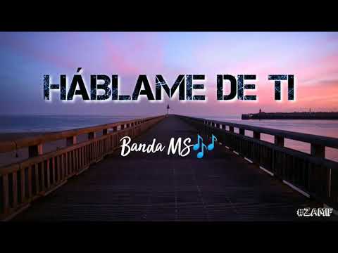 HÁBLAME DE TI _ Banda MS