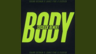 BODY (Sickick Remix)