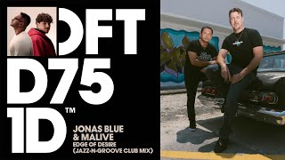 Jonas Blue & Malive - Edge Of Desire (Jazz-N-Groove Club Mix) video