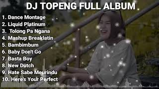 Download lagu DJ TOPENG FULL ALBUM TERBARU  DANCE MONTAGE  LIQUID PLATINUM  TOLONG PA NGANA  VIRAL mp3 Download lagu DJ TOPENG FULL ALBUM TERBARU  DANCE MONTAGE  LIQUID PLATINUM  TOLONG PA NGANA  VIRAL mp3