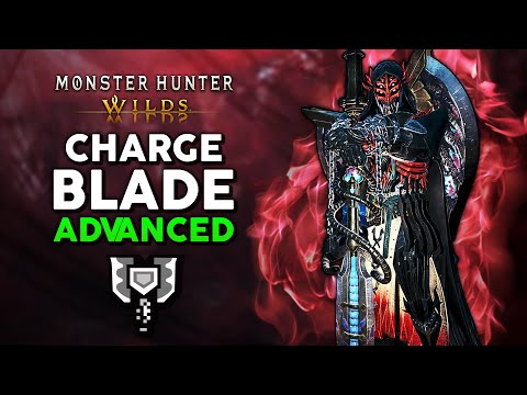 CHARGE BLADE Advanced Techniques Guide for Monster Hunter Wilds