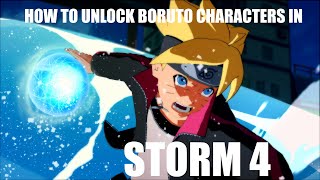How to unlock the Boruto Characters in Naruto Ninja Storm 4 (Boruto,Sarada,Mitsuki...)