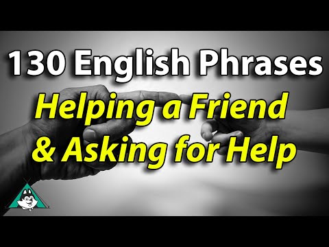 130 English Phrases to use When Helping Someone and Asking for Help - English Listening and Speaking
