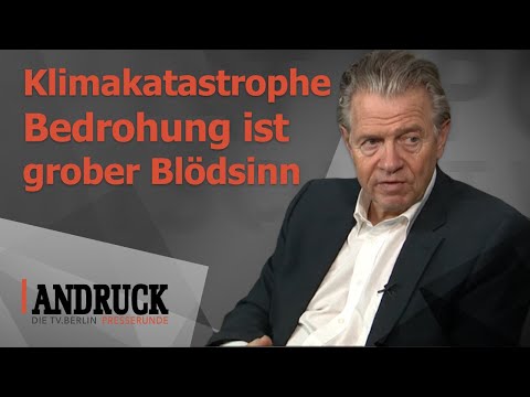 Klimakatastrophe Bedrohung ist grober Blödsinn