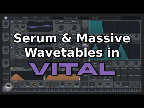 Using Serum & Massive Wavetables in Vital