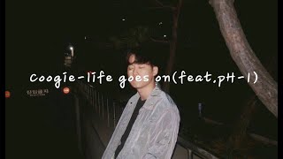 韓繁中字Coogie -life goes in(feat.pH-1)