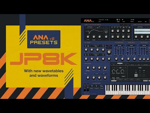 Explore The EPIC Sounds Of ANA 2 Presets - JP8K