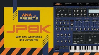 Explore The EPIC Sounds Of ANA 2 Presets - JP8K