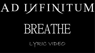 Ad Infinitum - Breathe - 2021 - Lyric Video