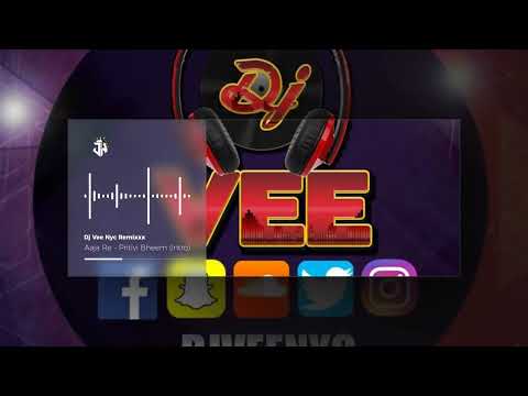 Aaja Re - Pritivi Bheem (Dj Vee Nyc Intro)