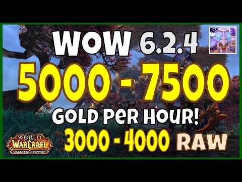 WoW Gold Farming 6.2.4 Guide 5000 - 7500 Gold Per Hour - WoD