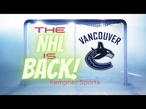 Hockey is Back! Vancouver Canucks 2021 season