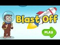 Curious George Blast Off Curious George Games PBS Kids