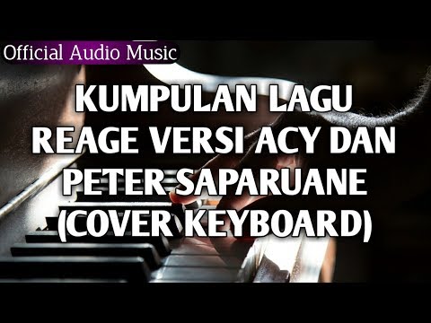MANTAP KUMPULAN  KOLABORASI LAGU REAGEA 2019 AMBON |acy lokollo X Peter Saparuane