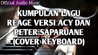 Download lagu MANTAP KUMPULAN  KOLABORASI LAGU REAGEA 2019 AMBON |acy lokollo X Peter Saparuane mp3
